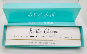 Dot & Dash - Be the Change Necklace